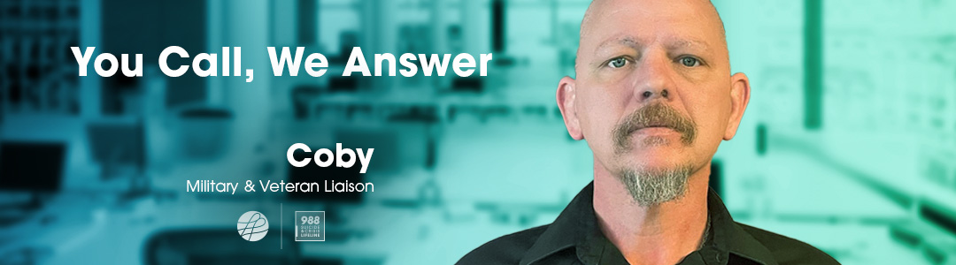 Blog 2 You Call, We Answer: Coby, Military and Veteran Liaison