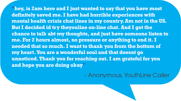 YouthLine Quote " I think that YouthLine is really<br />
important because it allow a nonjudgemental<br />
outlet for teens that<br />
have nowhere else to turn. "<br />
- Shelby, YouthLine Volunteer